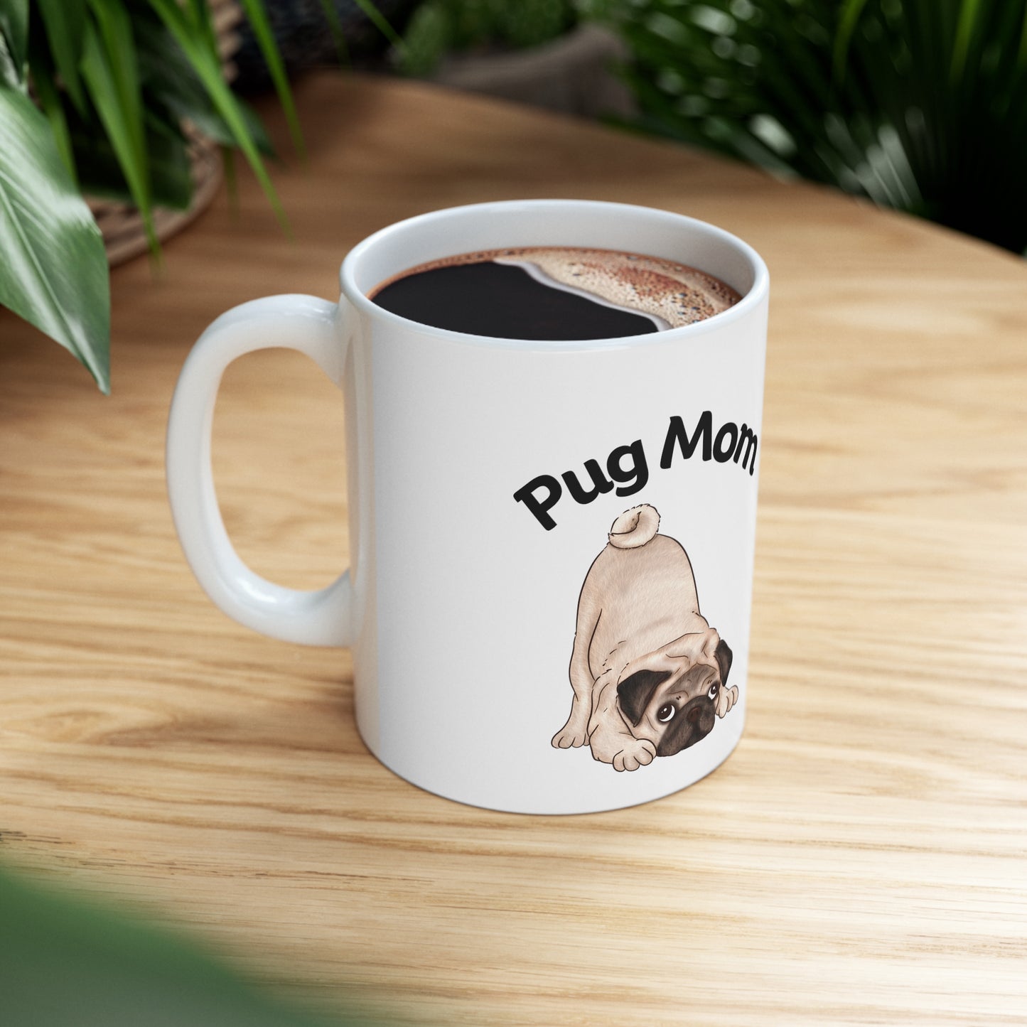 Pug Mom Ceramic Mug 11oz