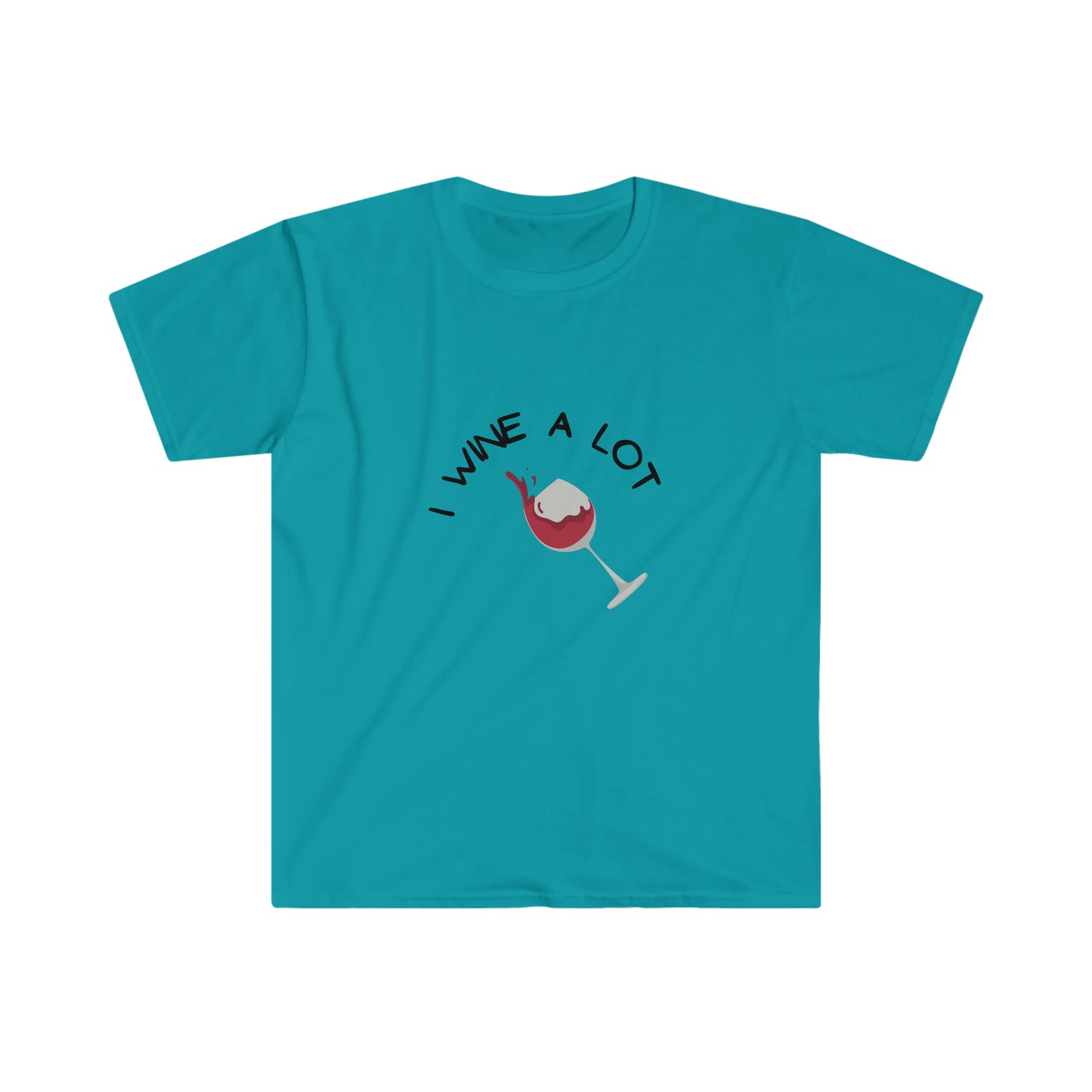 I Wine A Lot T-Shirt (only for wine lovers!)