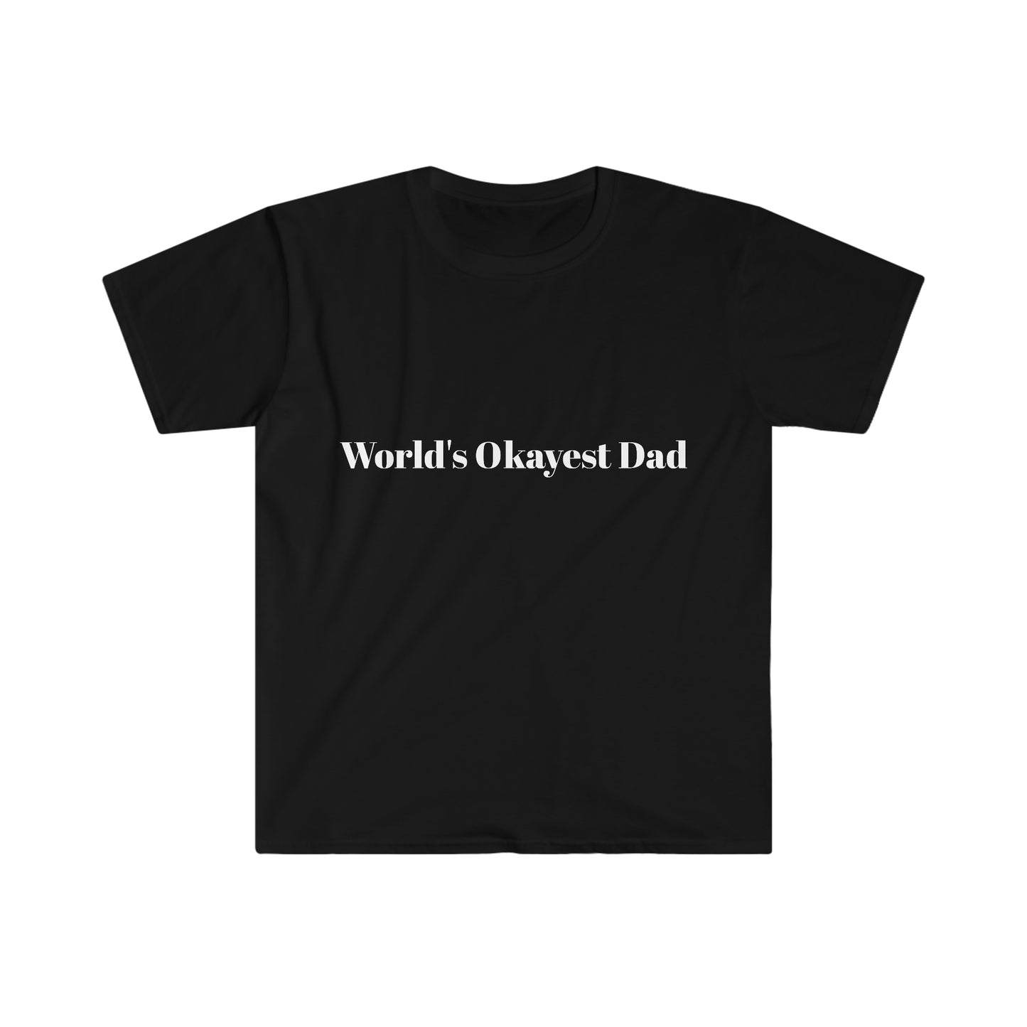 Worlds Okayest Dad T-Shirt