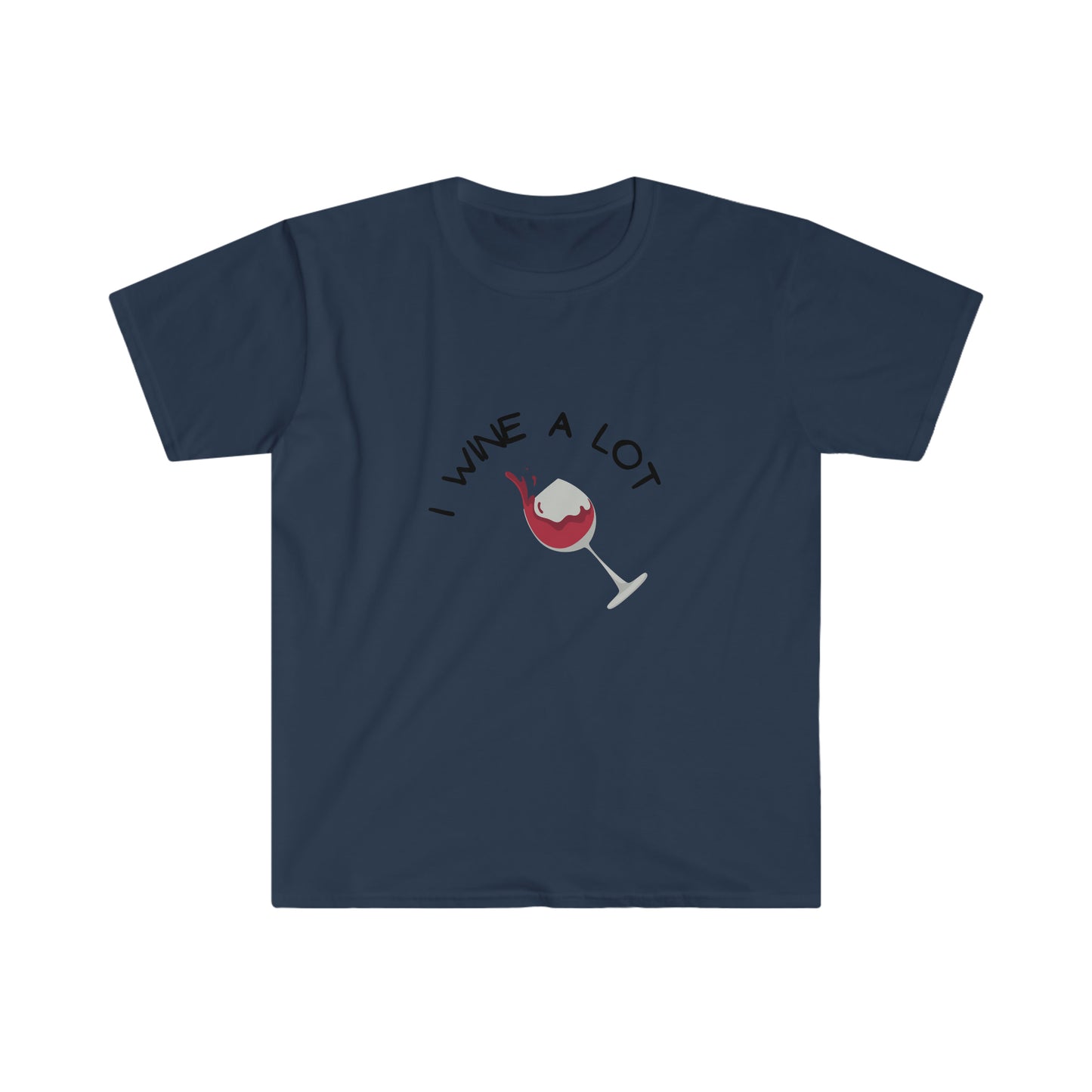 I Wine A Lot T-Shirt (only for wine lovers!)