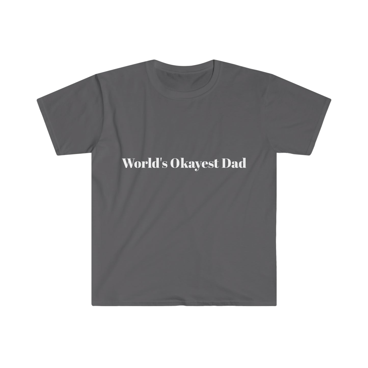 Worlds Okayest Dad T-Shirt