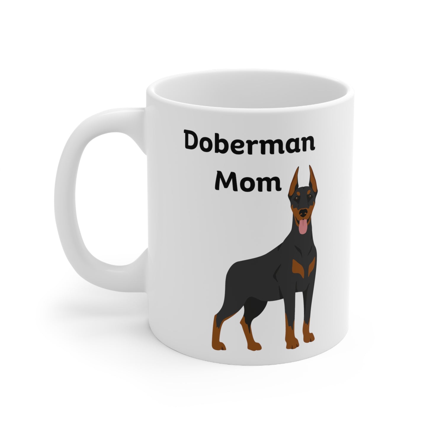 Doberman Mom Ceramic Mug 11oz