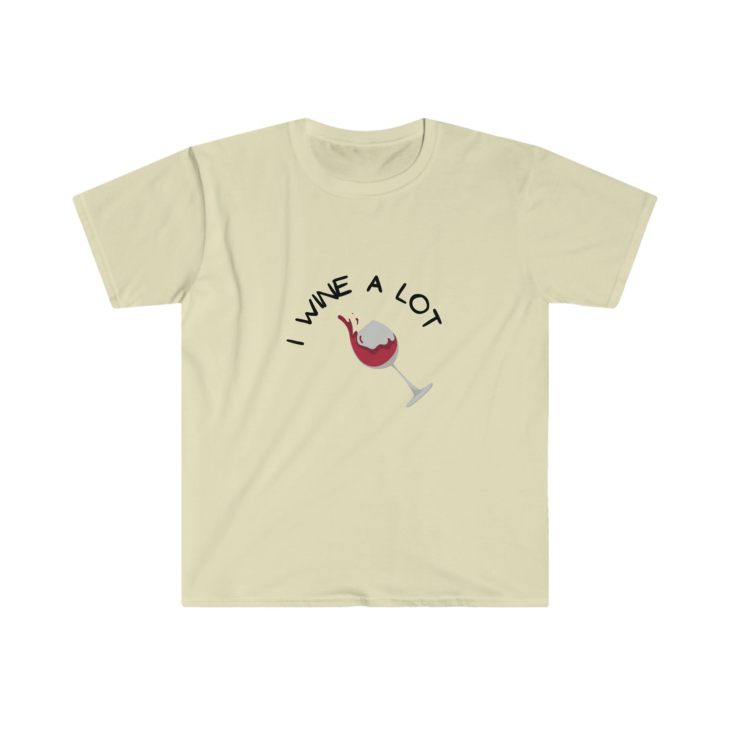 I Wine A Lot T-Shirt (only for wine lovers!)