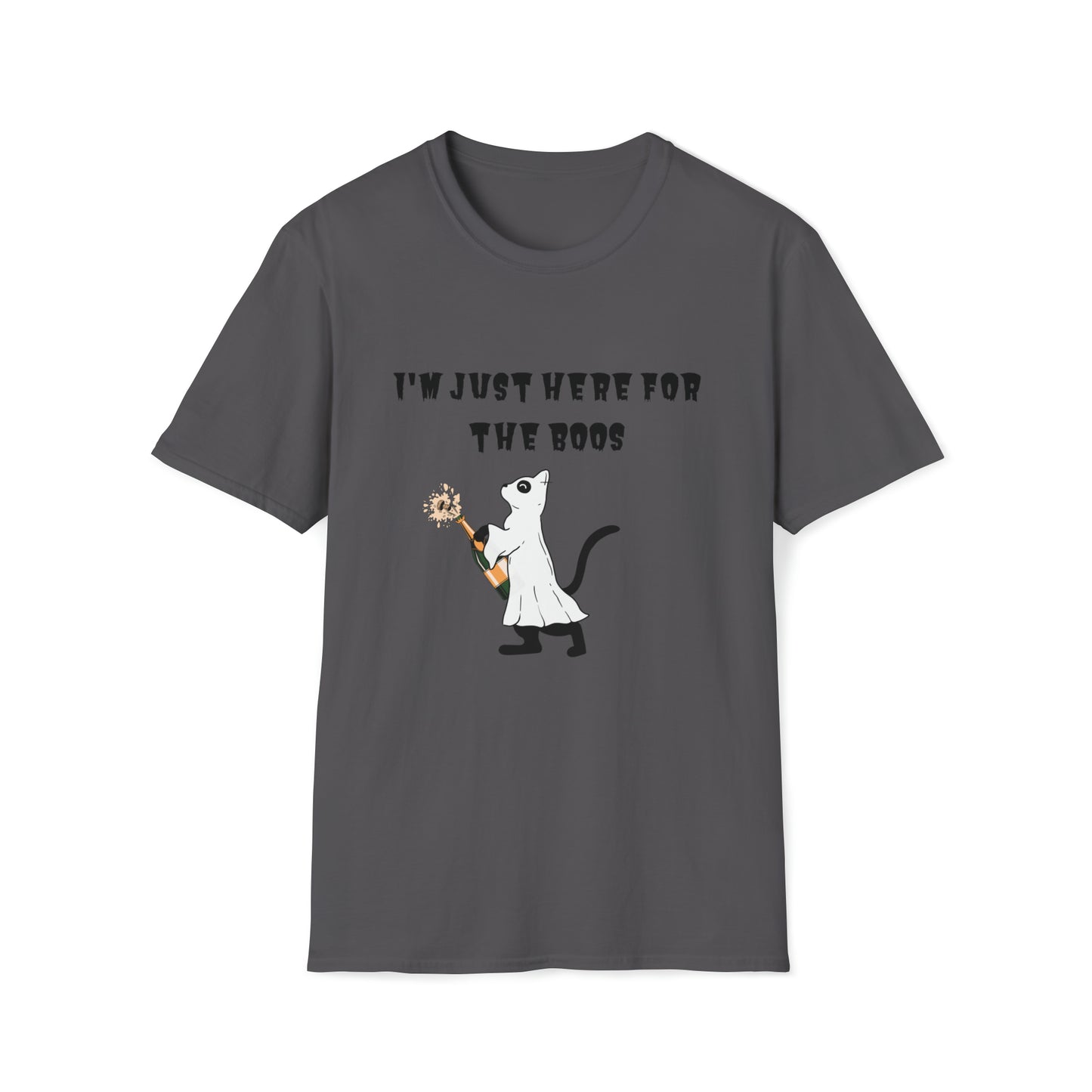 I'm Just Here for the Boos T-Shirt