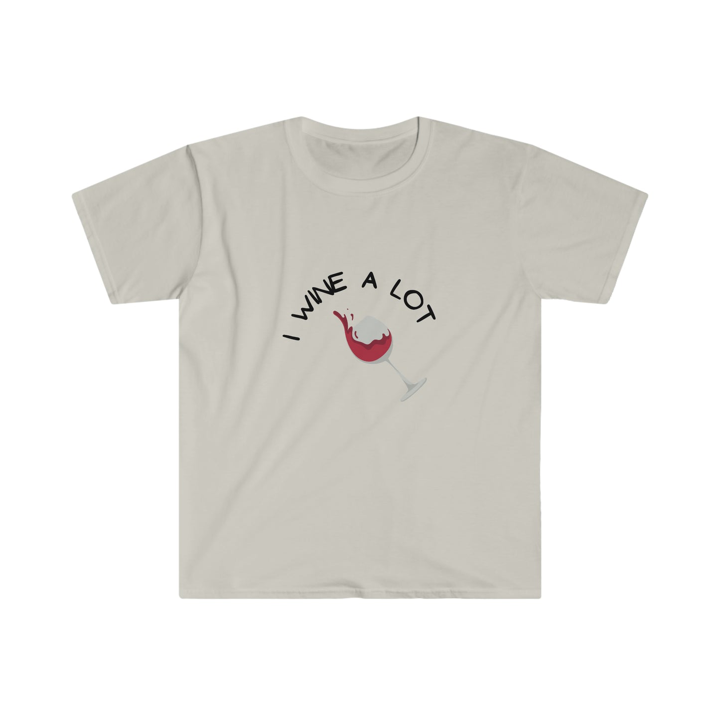 I Wine A Lot T-Shirt (only for wine lovers!)