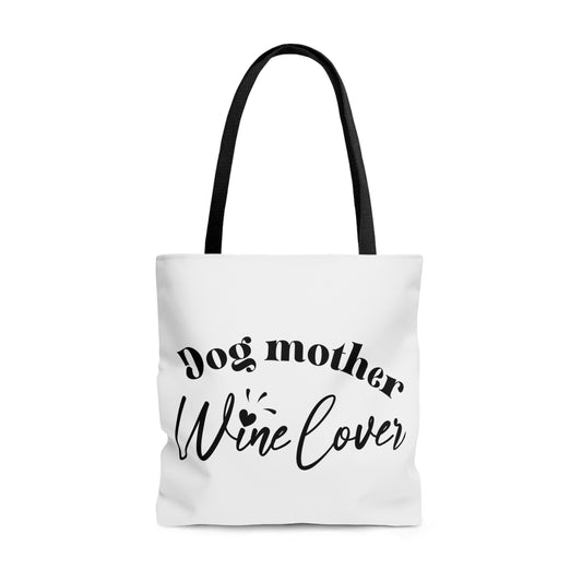 Dog Mother, Wine Lover Tote Bag