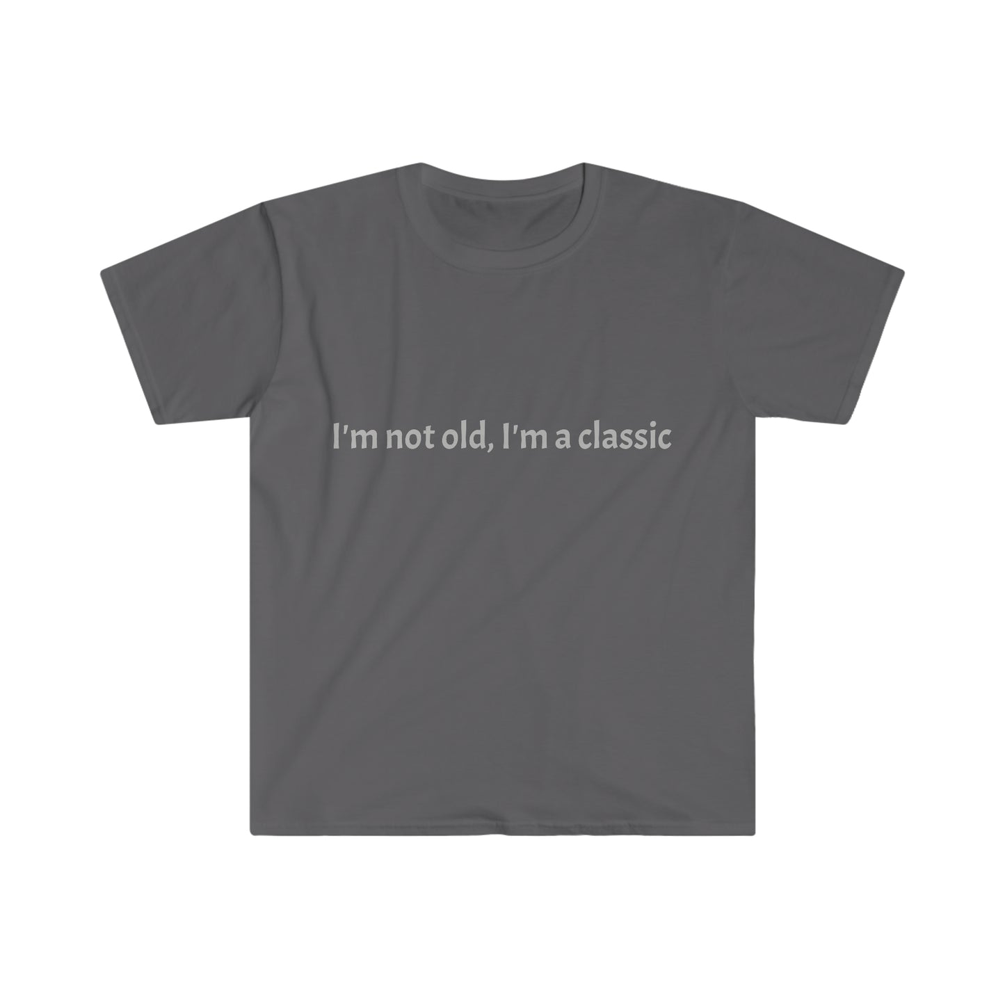 Im not old, Im a classic T-Shirt, funny dad shirt