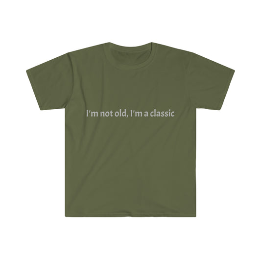 Im not old, Im a classic T-Shirt, funny dad shirt